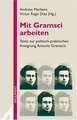 Mit Gramsci arbeiten