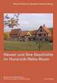 Häuser und ihre Geschichte im Hunsrück-Nahe-Raum