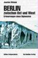 Berlin zwischen Ost und West