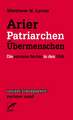 Arier, Patriarchen, Übermenschen