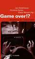 Game over!?