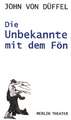 Die Unbekannte mit dem Fön / Der Text ist das Theater