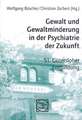 Gewalt und Gewaltminderung in der Psychiatrie der Zukunft