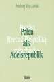 Polen als Adelsrepublik (1454 - 1764)