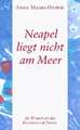 Neapel liegt nicht am Meer