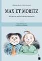 Max und Moritz. Max et Moritz