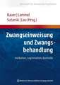 Zwangseinweisung und Zwangsbehandlung