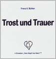 Trost und Trauer