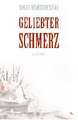 Geliebter Schmerz