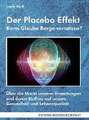 Der Placebo Effekt - Kann Glaube Berge versetzen? (Taschenbuch)