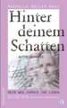 Hinter deinem Schatten