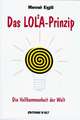 Das LOLA-Prinzip oder Die Vollkommenheit der Welt