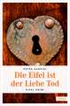 Die Eifel ist der Liebe Tod