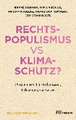 Rechtspopulismus vs. Klimaschutz?