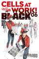 Cells at Work! BLACK 6