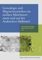 Genealogie und Migrationsmythen im antiken Mittelmeerraum und auf der Arabischen Halbinsel