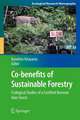 Co-benefits of Sustainable Forestry: Ecological Studies of a Certified Bornean Rain Forest