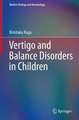 Vertigo and Balance Disorders in Children