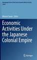 Economic Activities Under the Japanese Colonial Empire