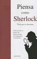 Piensa Como Sherlock: Vemos, Pero No Observamos = Think Like Sherlock