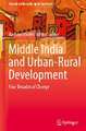 Middle India and Urban-Rural Development: Four Decades of Change