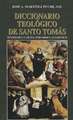 Diccionario Teologico de Santo Tomas: Textos de La "Suma" Por Orden Alfabetico
