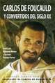 Carlos de Foucauld y Convertidos del Siglo XX: Diccionario Completo de Temas y Nombres