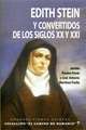 Edith Stein y Los Convertidos de Los Siglos XX y XXI