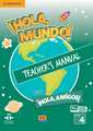 ¡Hola, Mundo!, ¡Hola, Amigos! Level 4 Teacher's Manual plus ELEteca