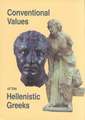 Conventional Values of the Hellenistic Greeks