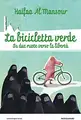 La bicicletta verde. Su due ruote verso la libertà