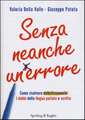 Senza neanche un errore. Come risolvere definitivamente i dubbi della lingua parlata e scritta