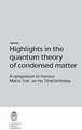 Highlights in the quantum theory of condensed matter: A symposium to honour Mario Tosi on his 72nd birthday