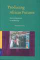 Producing African Futures: Ritual and Reproduction in a Neoliberal Age