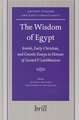 The Wisdom of Egypt: Jewish, Early Christian, and Gnostic Essays in Honour of Gerard P. Luttikhuizen