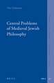 Central Problems of Medieval Jewish Philosophy