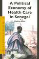 A Political Economy of Health Care in Senegal