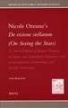 Nicole Oresme's <i>De visione stellarum</i> (<i>On Seeing the Stars</i>): A Critical Edition of Oresme's Treatise on Optics and Atmospheric Refraction, with an Introduction, Commentary, and English Translation