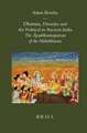 Dharma, Disorder and the Political in Ancient India: The Āpaddharmaparvan of the Mahābhārata