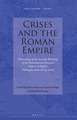 Crises and the Roman Empire: Proceedings of the Seventh Workshop of the International Network Impact of Empire (Nijmegen, June 20-24, 2006)