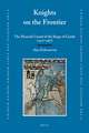 Knights on the Frontier: The Moorish Guard of the Kings of Castile (1410-1467)