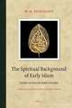 The Spiritual Background of Early Islam: Studies in Ancient Arab Concepts