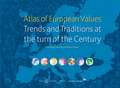 Atlas of European Values. Trends and Traditions at the turn of the Century