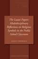 The Lautsi Papers: Multidisciplinary Reflections on Religious Symbols in the Public School Classroom