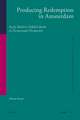 Producing Redemption in Amsterdam: Early Modern Yiddish Books in Paratextual Perspective