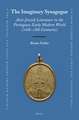 The Imaginary Synagogue: Anti-Jewish Literature in the Portuguese Early Modern World (16th-18th Centuries)