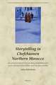 Storytelling in Chefchaouen Northern Morocco: An Annotated Study of Oral Performance with Transliterations and Translations