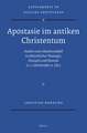 Apostasie im antiken Christentum: Studien zum Glaubensabfall in altkirchlicher Theologie, Disziplin und Pastoral (4.-7. Jahrhundert n. Chr.)