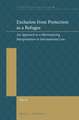 Exclusion from Protection as a Refugee: An Approach to a Harmonizing Interpretation in International Law