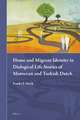 Home and Migrant Identity in Dialogical Life Stories of Moroccan and Turkish Dutch